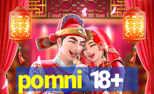 pomni 18+
